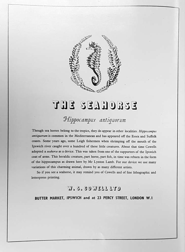 A photograph of a page from a book that explains the relevance of the Seahorse as the emblem used by W.S Cowell Ltd. At the top is an illustration of a seahorse, below that the words: The Seahorse, underneath which is the Latin name for seahorse and some text.